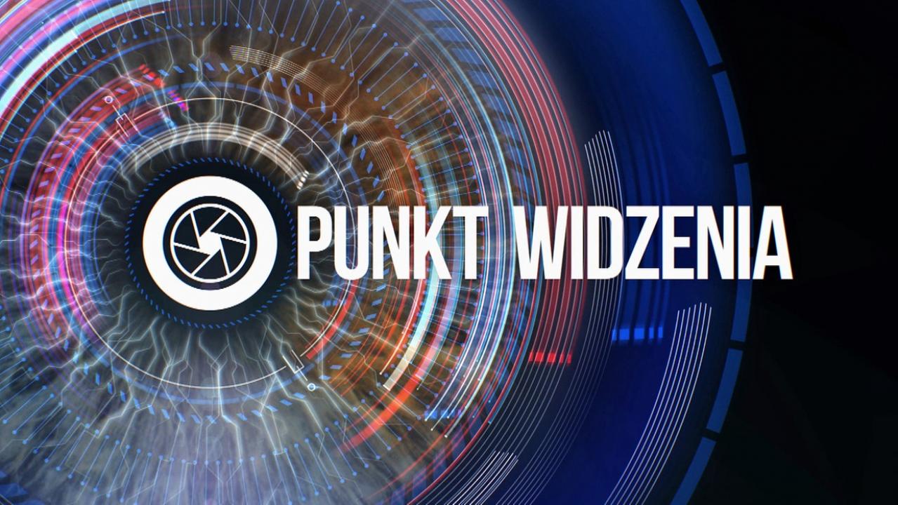 Punkt widzenia / 11.10.2024, 19:00