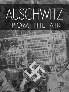 Auschwitz widziane z nieba
